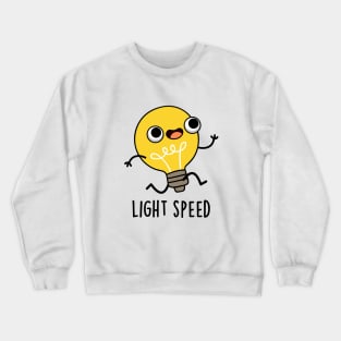 Light Speed Cute Running Bulb Pun Crewneck Sweatshirt